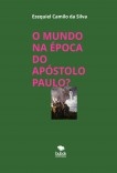 O MUNDO NA ÉPOCA DO APÓSTOLO PAULO?