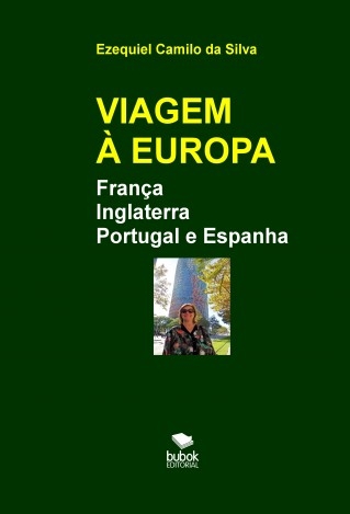 VIAGEM PORTUGAL/ESPANHA/INGLATERRA/FRANÇA