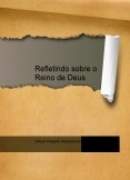 Refletindo sobre o Reino de Deus