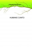 HUMANO CANTO