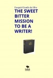 THE SWEET BITTER MISSION TO BE A WRITER!