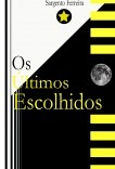 OS ULTIMOS ESCOLHIDOS