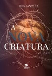 A Nova Criatura (2. Co 5:17)