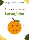 El mayor temor de Laranjinha