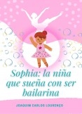 Sophia: la niña que sueña con ser bailarina
