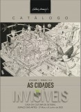 CATALOGO EXPOSIÇÃO CIDADES INVISÍVEIS - TEMAS I A IV