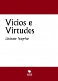 VÍCIOS E VIRTUDES