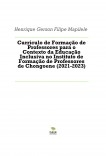 Currículo de Formação de Professores para o Contexto da Educação Inclusiva no Instituto de Formação de Professores de Chongoene (2021-2023)