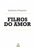 FILHOS DO AMOR