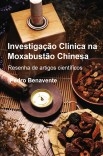 Investigação Clínica na Moxabustão Chinesa – Resenha de Artigos Científicos