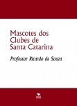 Mascotes dos Clubes de Santa Catarina