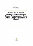 Elixir  Fast Track Guide - 86 Key Points Every Programmer from Other Languages Should Master