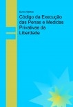 Código da Execução das Penas e Medidas Privativas da Liberdade