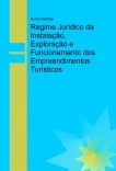 Regime Jurídico da Instalação, Exploração e Funcionamento dos Empreendimentos Turísticos