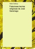 Falaciosas teorias religiosas de José Saramago