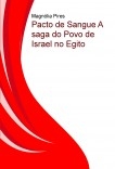 Pacto de Sangue. Asaga do Povo de Israel no Egito