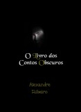 Os Contos Obscuros de Alexandre Ribeiro
