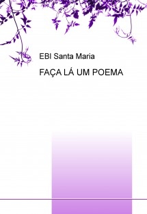 FAÇA LÁ UM POEMA