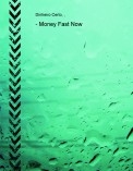 - Money Fast Now
