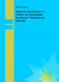 Regimes Alimentares no Âmbito da Alimentação Saudável e Terapêuticas Naturais