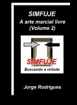 SIMFUJE: A arte marcial livre (Volume 2) Versão completa