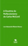A Doutrina do Perfeccionismo  de Carlos McCord