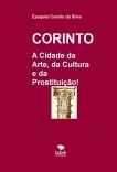 CORINTO - A Cidade da Arte, da Cultura e da Prostituição!