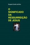 O SIGNIFICADO DA RESSURREIÇÃO DE JESUS