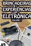Brincadeiras e Experiências com Eletrônica - volume 7
