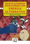 Projetos eletrônicos educacionais com energia alternativa