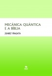 MECÂNICA QUÂNTICA E A BÍBLIA